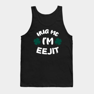 Hug me i'm eejit BD Tank Top